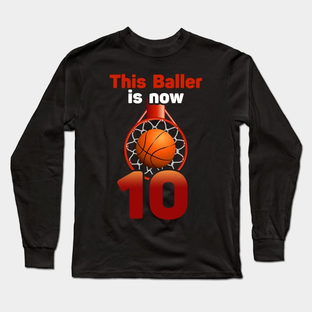 10th Birthday Basketball Funny 10 Years Old Gift Long Sleeve T-Shirt by GillTee